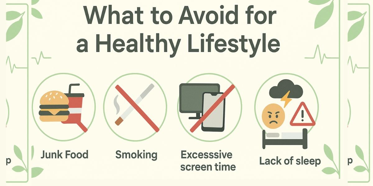 What to Avoid for a Healthy Lifestyle