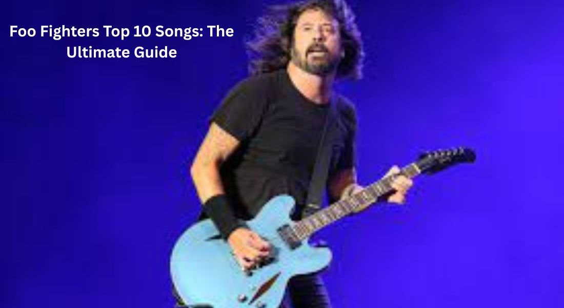 Foo Fighters Top 10 Songs
