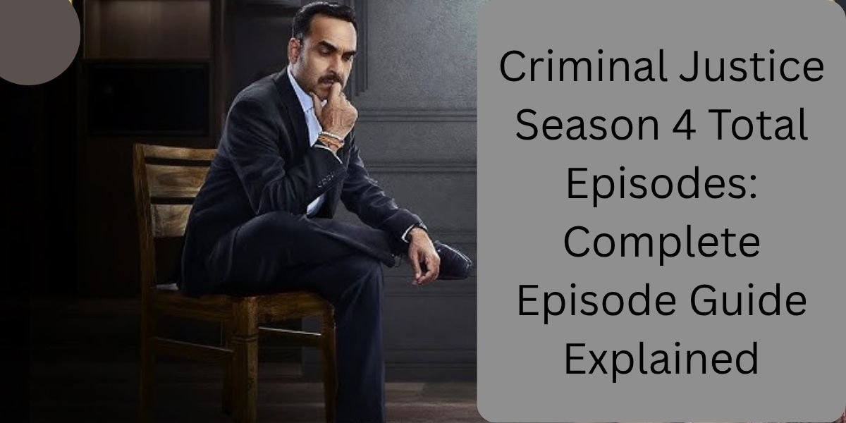 Criminal Justice Season 4 Total Episodes